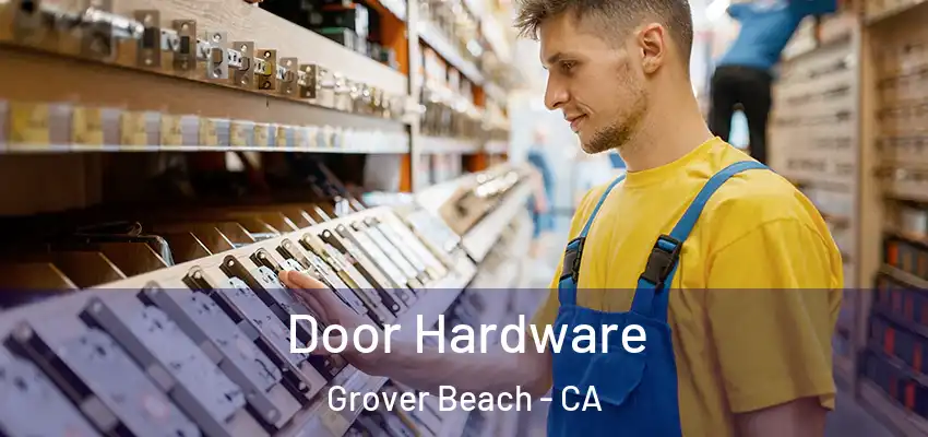 Door Hardware Grover Beach - CA